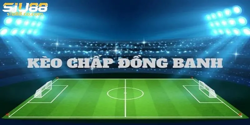 Kèo đồng banh