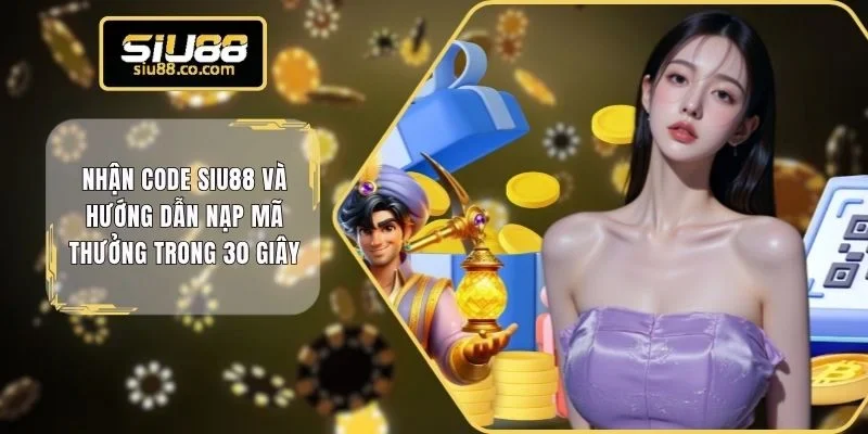 Nhận code SIU88